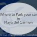 park the car in Playa del Carmen